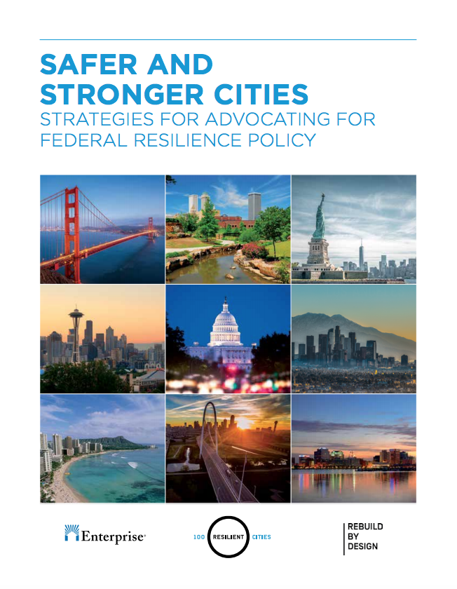 SAFER AND STRONGER CITIES: ADVOCATING FOR FEDERAL RESILIENCE POLICY