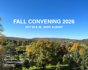 NYS Adaptation Practitioners Network Fall Convening 2026 Agenda ...