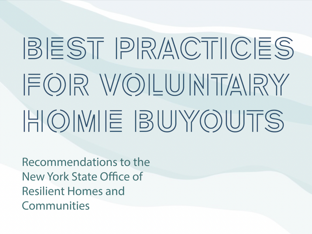 Best Practices for Voluntary Home Buyouts: Recommendations to NYS Office of Resilient Homes and Communities