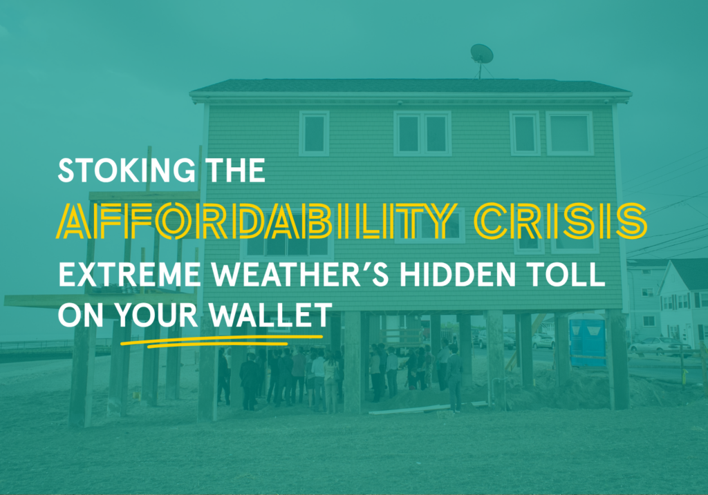 EXTREME WEATHER’S HIDDEN TOLL ON YOUR WALLET